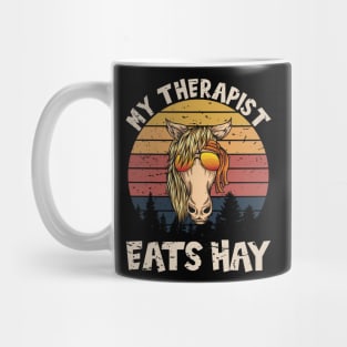 Funny Horse My Therapist Eats Hay Mug